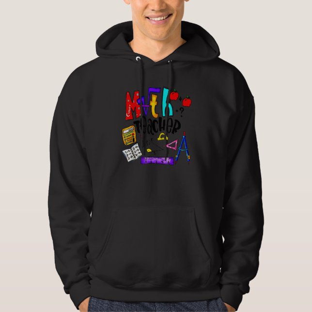 Math Teacher Mathematics Education Back To School Hoodie (Front)