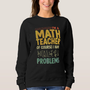 Math Teacher Men Women Statistics Algebra Mathemat Sweatshirt