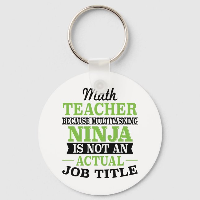 Math Teacher Multitasking Ninja not a job title Key Ring (Front)