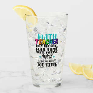 Math Teacher Only Because Full Time Multi Tasking Glass