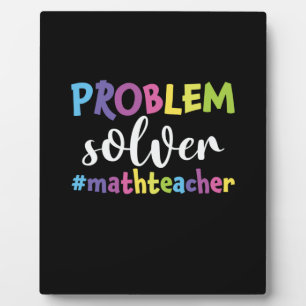 Math Teacher Problem Solver Plaque