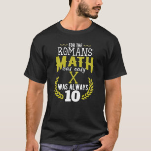 Math Teacher Quote Students School Mathematics T-Shirt