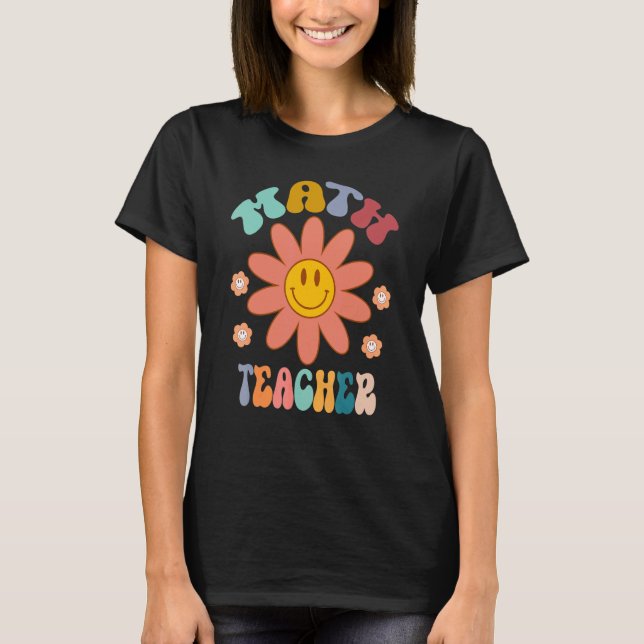 Math Teacher Rainbow Back To School Appreciation T-Shirt (Front)