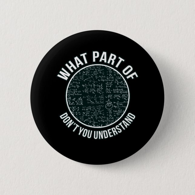 Math Teacher Sarcasm Mathematics Maths Student 6 Cm Round Badge (Front)