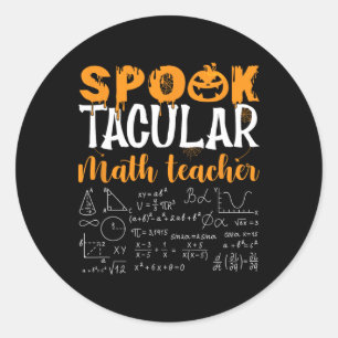 Math Teacher Scary Math Lover Mathematics Hallowee Classic Round Sticker