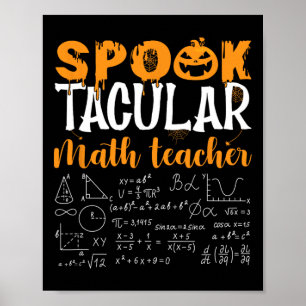 Math Teacher Scary Math Lover Mathematics Hallowee Poster