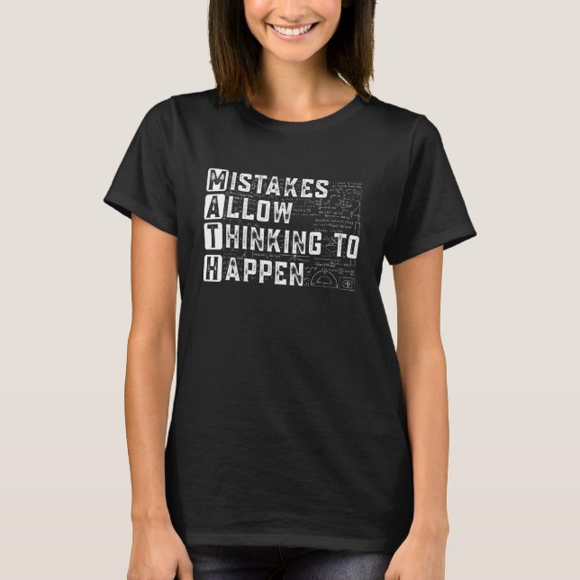 Math Teacher Show Your Work Thanks Equation Physic T-Shirt (Front)
