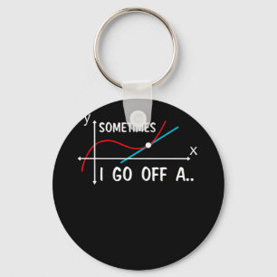 Math Teacher Sometimes I Go Off On A Tangent Key Ring