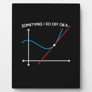 Math Teacher Sometimes I Go Off Plaque