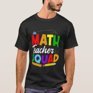 Math Teacher Squad T-Shirt