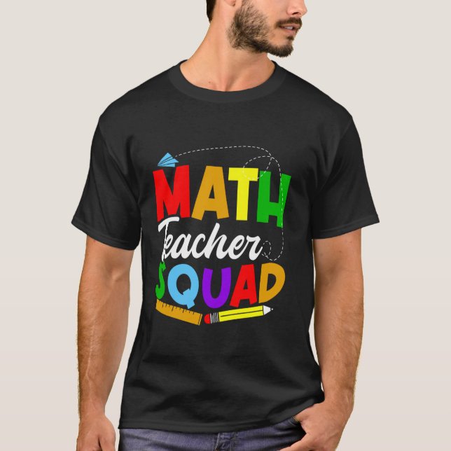 Math Teacher Squad T-Shirt (Front)