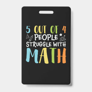 Math Teacher Struggle With Math ID Badge