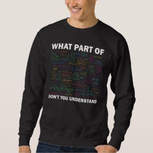 Math Teacher Student For Men And Women 3 Sweatshirt
