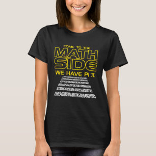 Math Teacher Students  Come To The Math Side We Ha T-Shirt