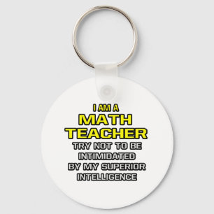 Math Teacher...Superior Intelligence Key Ring