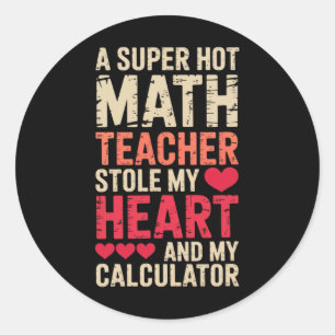 Math Teacher Valentine's Day Algebra Calculus Love Classic Round Sticker