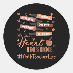 Math Teacher We Can Be Different Black History Mon Classic Round Sticker