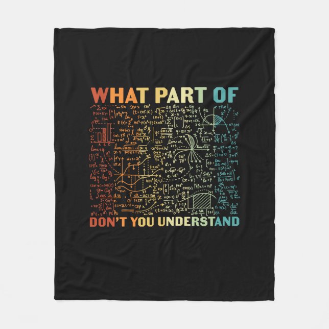 Math Teacher What Part Of Math Fleece Blanket (Front)