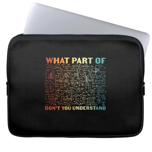 Math Teacher What Part Of Math Laptop Sleeve (Front)