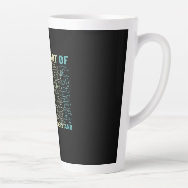 Math Teacher What Part Of Math Latte Mug (Right)