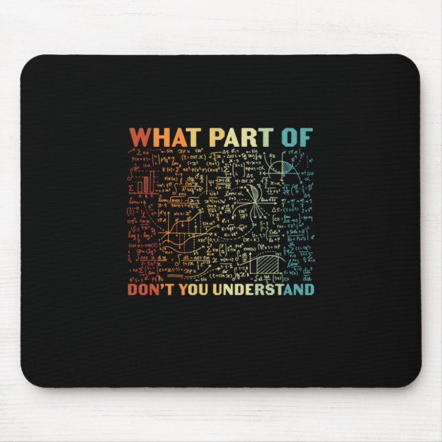 Math Teacher What Part Of Math Mouse Mat (Front)