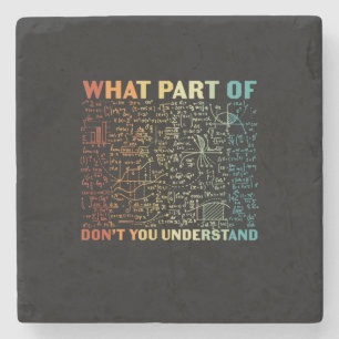 Math Teacher What Part Of Math Stone Coaster