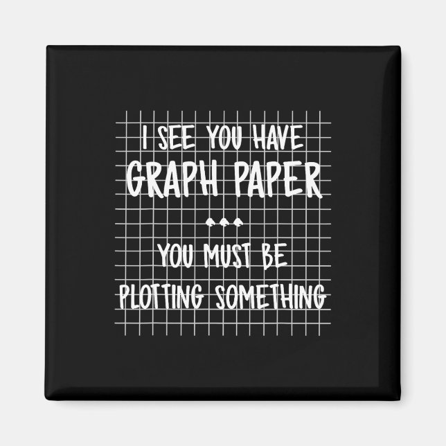 Math Teacher - You Must Be Plotting Something Funn Magnet (Front)