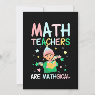 Math Teachers Are Mathgical Invitation