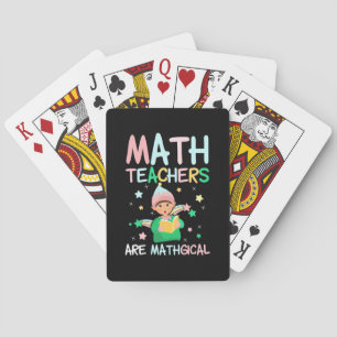 Math Teachers Are Mathgical Playing Cards