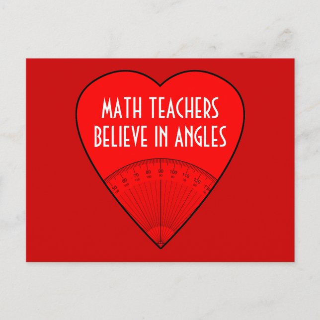 Math Teachers Believe In Angles Postcard (Front)
