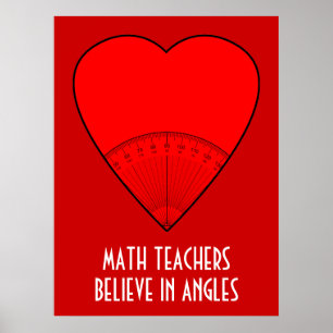 Math Teachers Believe In Angles Poster