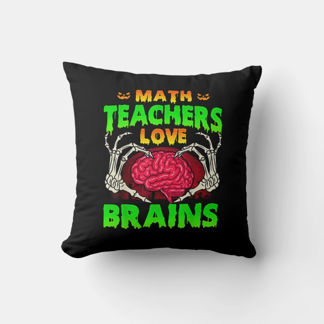 Math Teachers Brains Skeleton Hand Heart Halloween Cushion (Front)