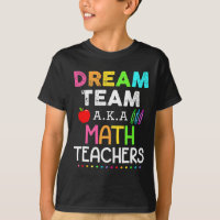 Math Teachers Dream Team Aka Math Teachers Back To