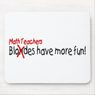Math Teachers Have More Fun Mouse Mat