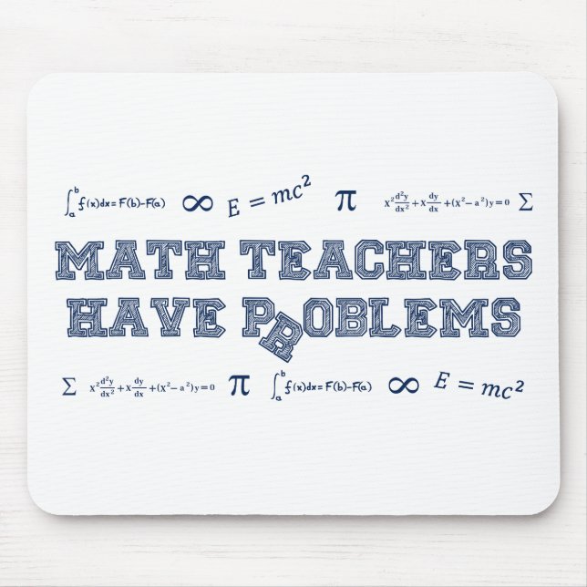 Math Teachers Have Problems Mouse Mat (Front)