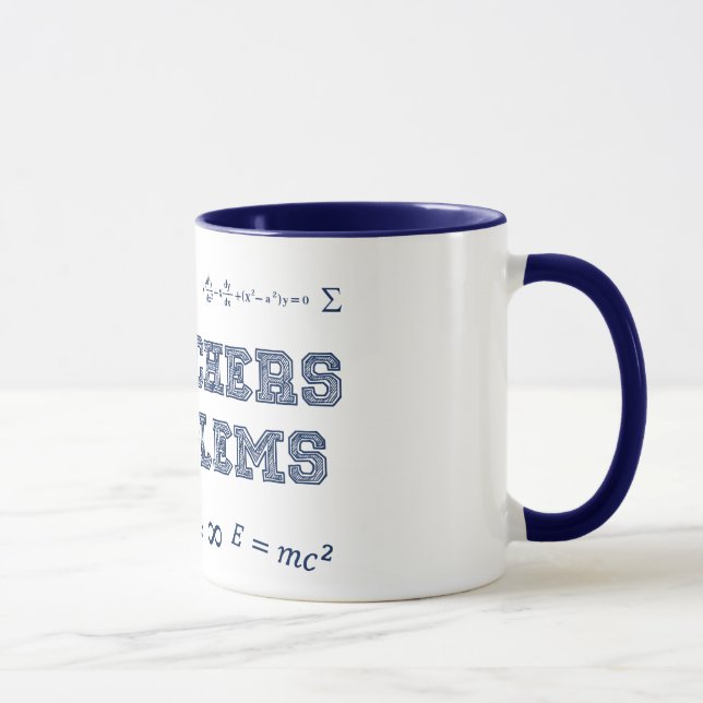 Math Teachers Have Problems Mug (Right)