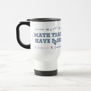 Math Teachers Have Problems Travel Mug
