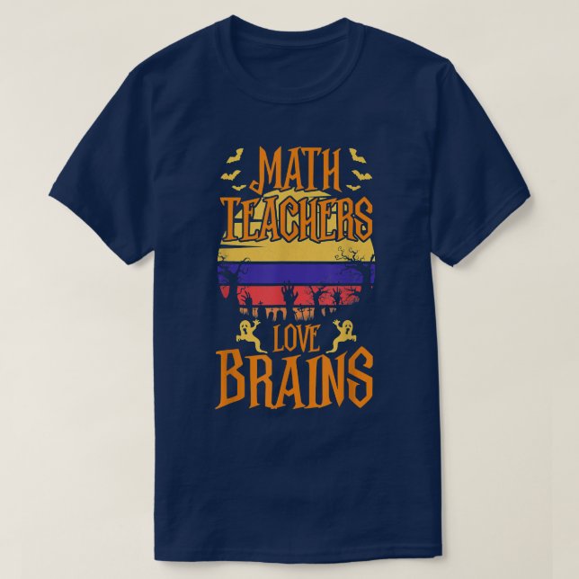 Math Teachers Love Brain Halloween Teacher Costume T-Shirt (Design Front)