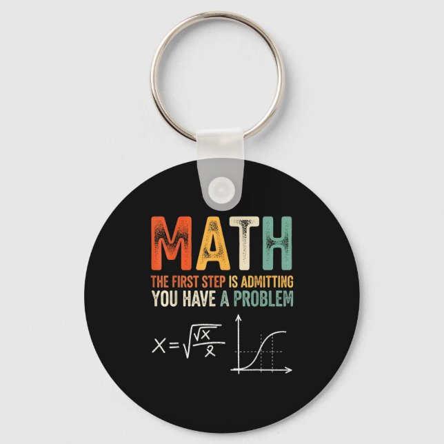 Math the first step is admitting have a problem key ring (Front)