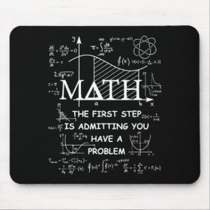 Math the first step is admitting have a problem mouse mat