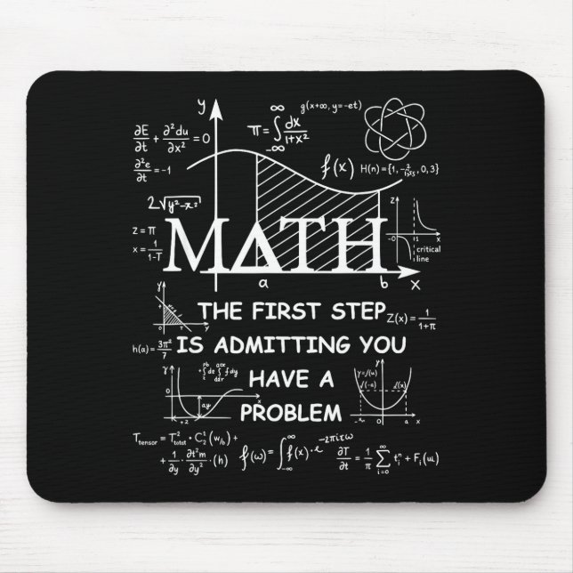 Math the first step is admitting have a problem mouse mat (Front)
