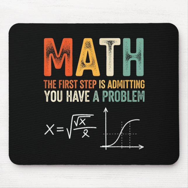 Math the first step is admitting have a problem mouse mat (Front)