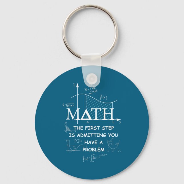 Math The First Step Is Admitting You Have A Proble Key Ring (Front)