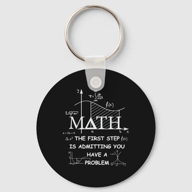 Math The First Step Is Admitting You Have A Proble Key Ring (Front)