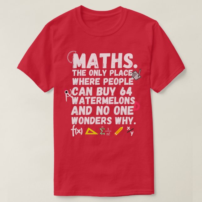 math the only place where people buy 64 watermelon T-Shirt (Design Front)