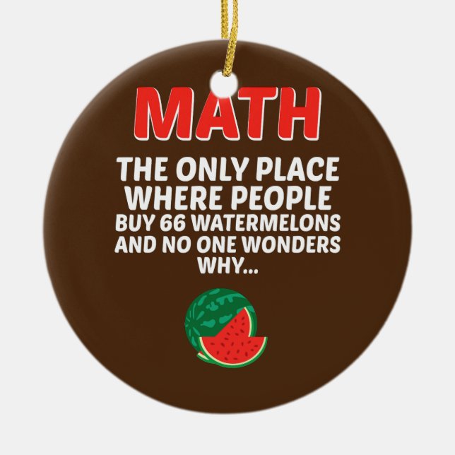 Math The Only Place Where People Buy 66 Ceramic Tree Decoration (Front)