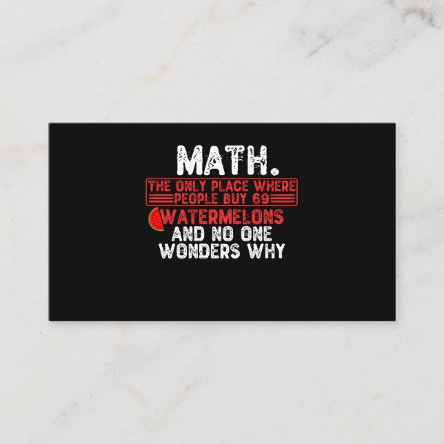 Math. The Only Place Where People Buy 69 Watermelo Business Card (Front)