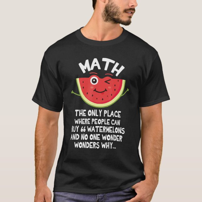 Math The Only Place Where People Can Buy 66 Waterm T-Shirt (Front)