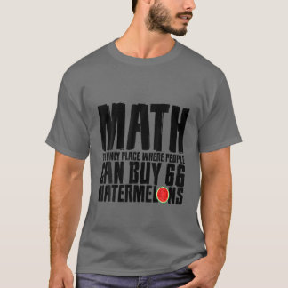 Math The Only Place Where People Can Buy 66 Waterm T-Shirt