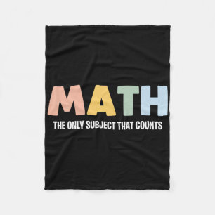 Math The Only Subject That Counts - Funny Math Tea Fleece Blanket